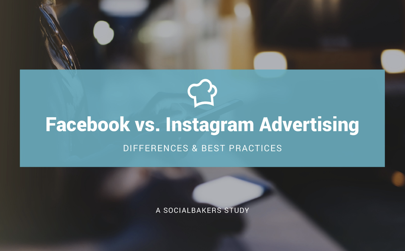 Socialbaker：Facebook vs. Instagram 营销广告对比报告